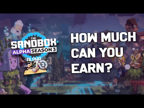 Get ready for The Sandbox Alpha 3! You will earn a lot!