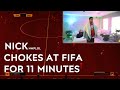 Nick (nmplol) chokes at fifa for 11 minutes