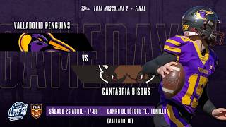 Valladolid Penguins VS Cantabria Bisons || Final Conferencia LNFA-2 || 2025-26