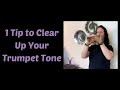 Trumpet Tone Tip - How to Get a Clear Tone