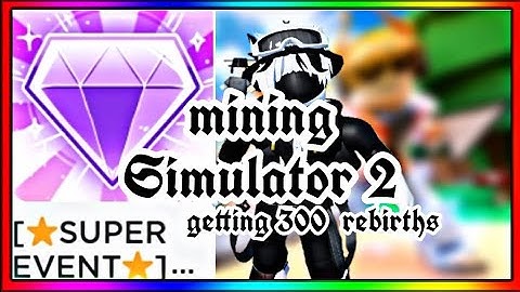 4 BILLION BLOCKS & 300 REBIRTHS!! 71,000x MINING POWER!! - Mining Simulator 2 (Roblox)
