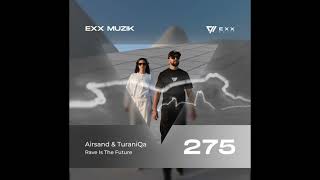 Airsand & TuraniQa - Rave Is The Future [Exx Muzik]