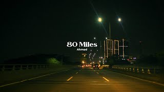 Ahmad - 80 Miles