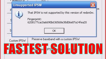 How to FIX (That IPSW is Not Supported by this version of redsnow) Error
