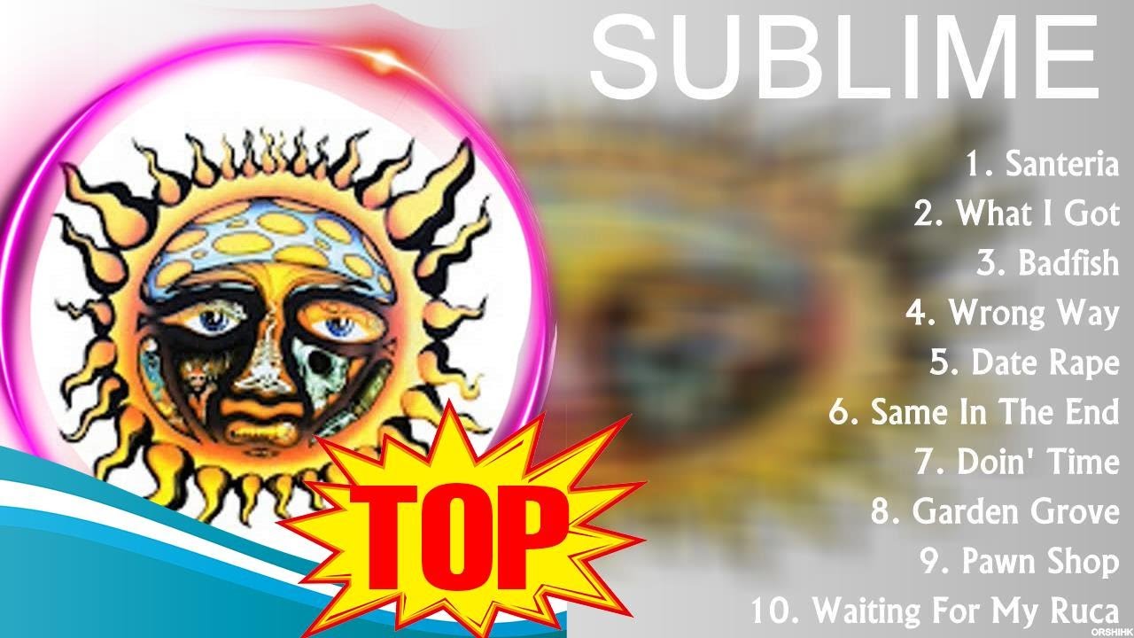 S U B L I M E Top 10 Best Songs Best Collection 2023 Popular Music s-u-b-l-i-m-e-top-10-best-songs-best-collection-2023-popular-music