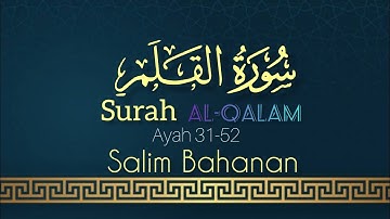 Surah Al-Qalam (The Pen) Ayah 31-52 | سورة القلم | Salim Bahanan #alqalam #thepen #salimbahanan