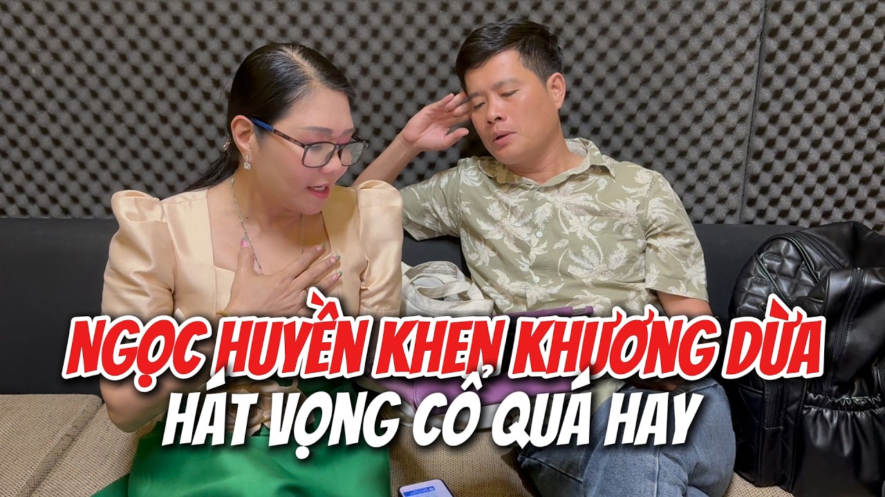 Ngọc Huyền quá mê Khương Dừa hát vọng cổ