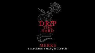 DRIP TOO HARD (JERSEY CLUB REMIX) - MERKS, DJ T MARQ, CLUTCH