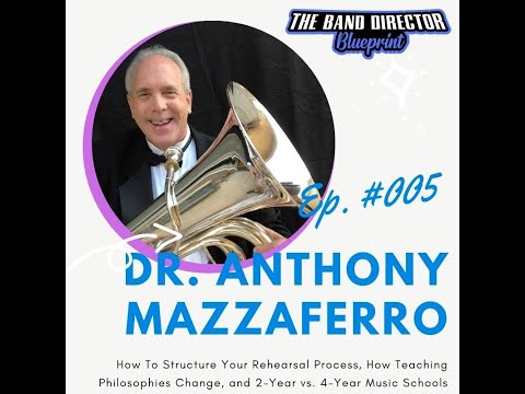 ep.-#005-dr.-anthony-mazzaferro-|-how-to-structure-your-reheasal-process-and-more...