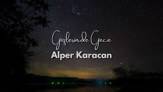 Alper Karacan - Gözlerinde Gece