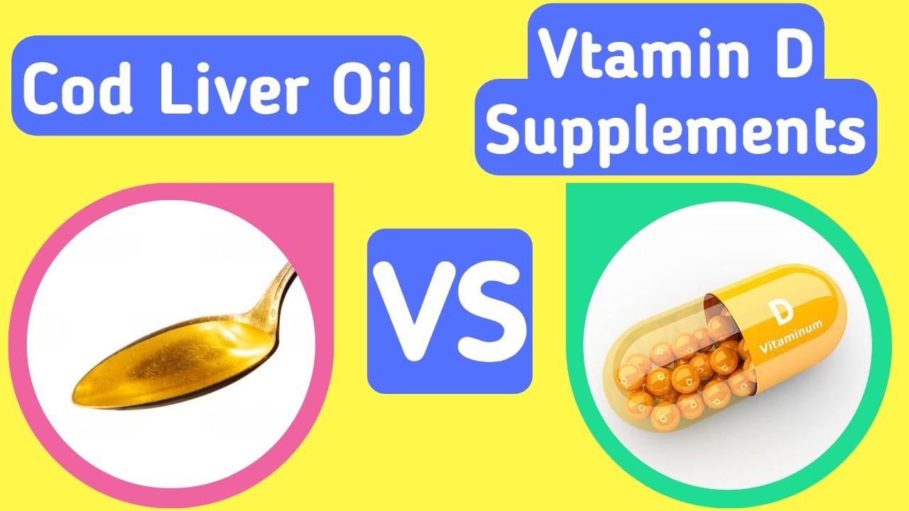 Cod Liver Oil Vs Vitamin D Supplements YouTube