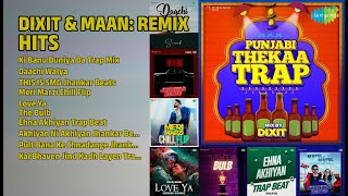 2023    Dixit   Ki Banu Duniya Da Trap Mix  Daachi Walya