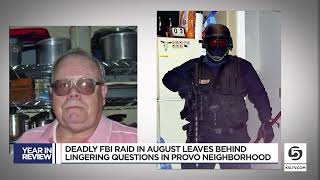 Year in Review - The Deadly FBI Raid Against a Provo Man