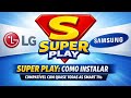 Super Play! Como baixar e instalar o super play na sua TV LG, disponível nas TV Samsung e outras.