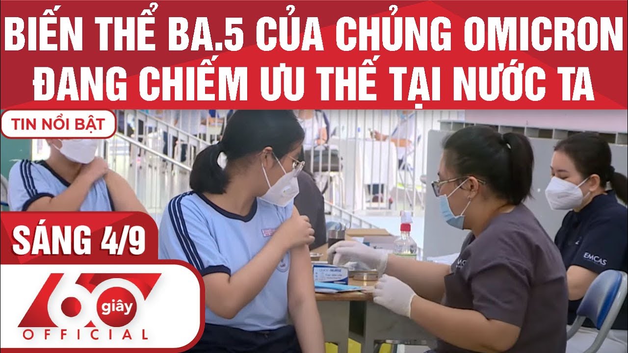 60 Giây Sáng 04/09/2022 | BIẾN THỂ BA.5 CỦA CHỦNG... - youtube