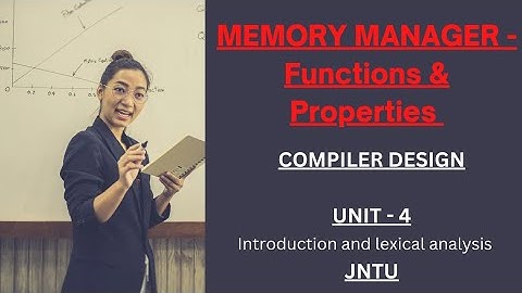 Memory manager | Compiler Design | Functions and properties #jntu