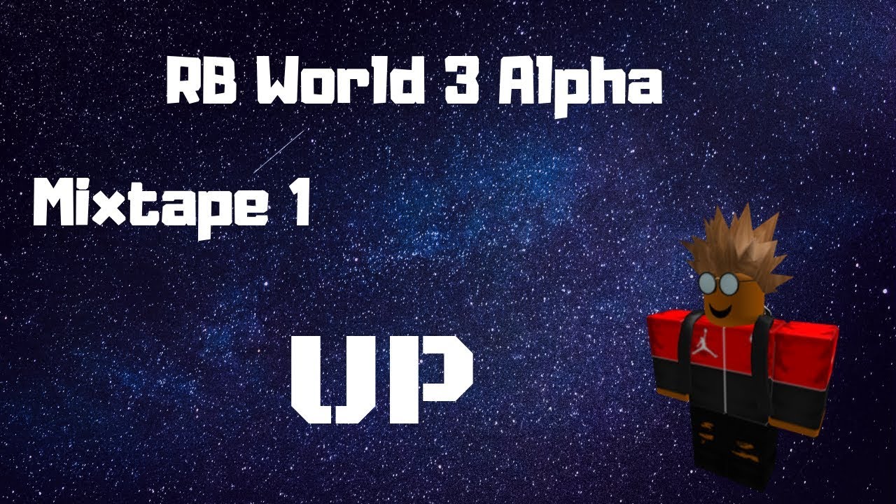 RB WORLD 3 MIXTAPE 1: Up