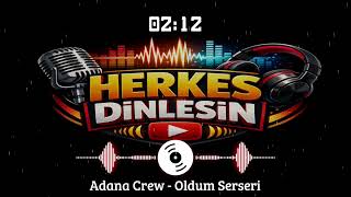 Adana Crew - Oldum Serseri