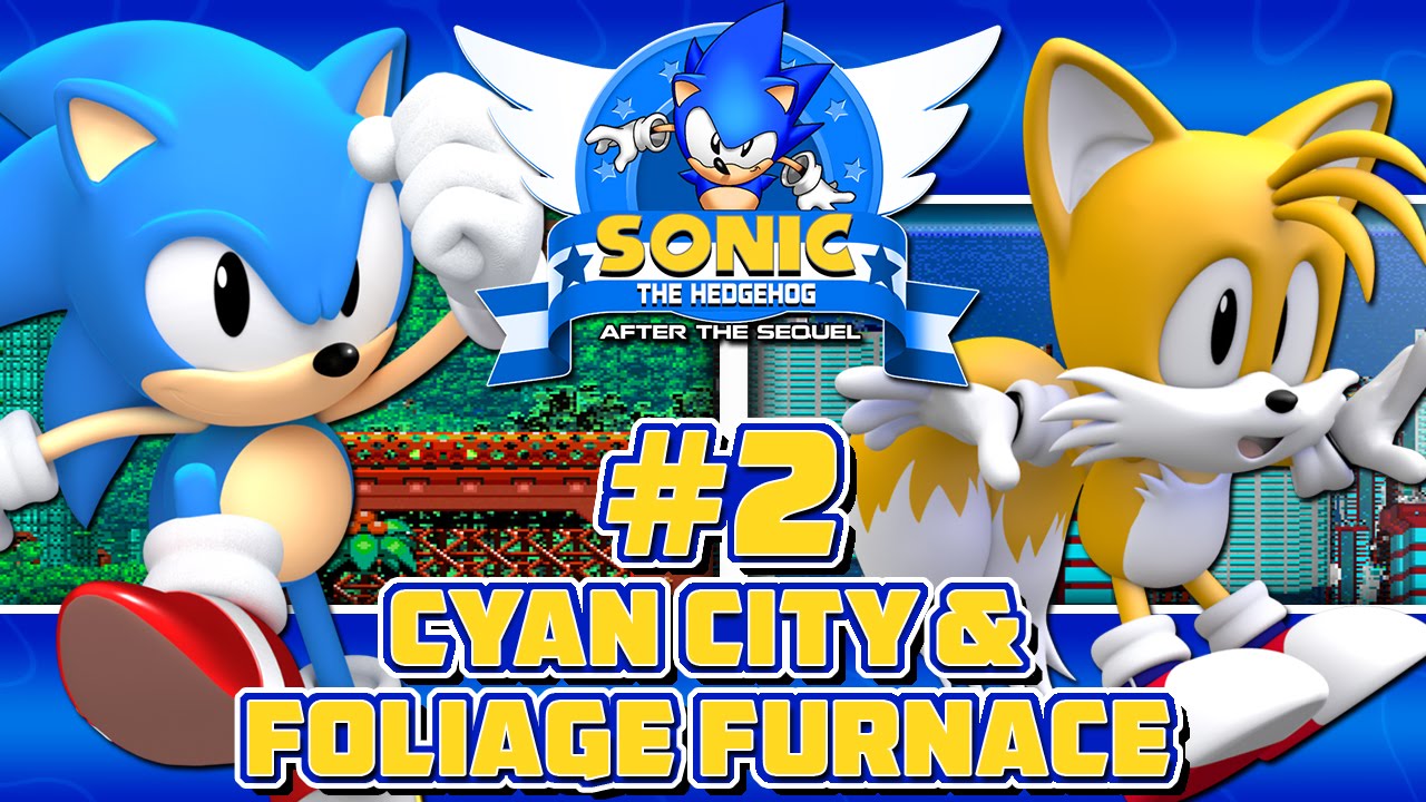 Sonic After The Sequel Part 2 Cyan City Zone And Foliage Furnace Zone