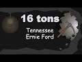 16 tons -  Lyrics - 16トン - 日本語訳詞 - Japanese Translation  - Tennessee Ernie Fords
