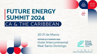 Future Energy Summit Caribe 2024 - Día 1