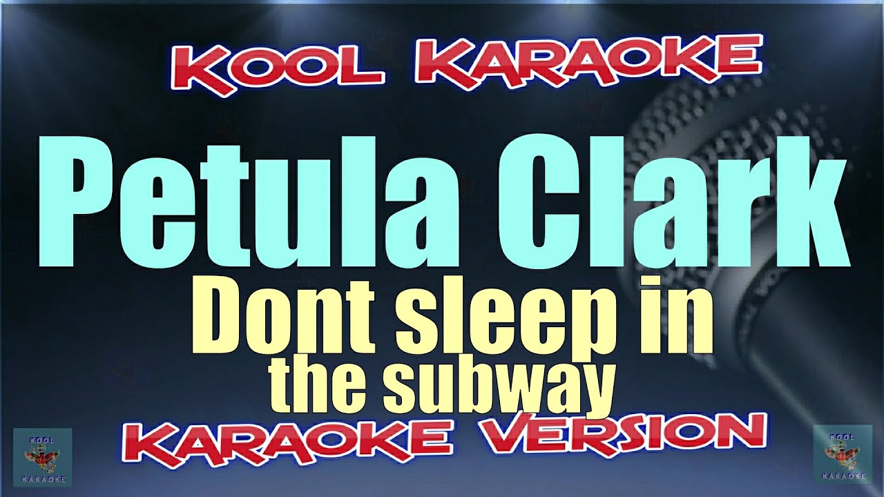 Petula Clark Dont sleep in the subway (Karaoke Version) VT YouTube