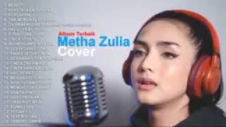 Full Album Cover Of Metha Zulia - Cover Terbaik Metha Zulia 2020 All Songs