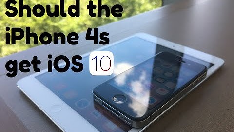 Should the iPhone 4s get iOS 10?