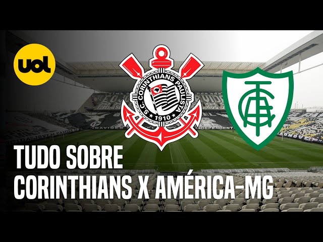 Corinthians x América-MG ao vivo: onde assistir ao jogo do