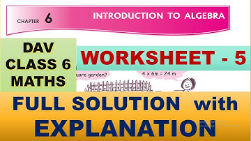 INTRODUCTION TO ALGEBRA | DAV CLASS 6 MATHS CHAPTER 6 WORKSHEET 5 | MATHS  SOLUTION