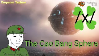 4chan /x/ - The Cao Bang Sphere
