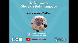 Sun 17 October 2021 - Tafsir of Surah Al Imran (3) by Shaykh Bahmanpour: Lecture 053 Aya 105-107