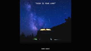 Video thumbnail of ""High Is Your Love" Naomi August"