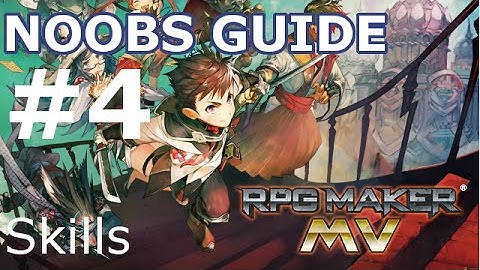 RPG Maker MV: Noobs Guide to Glory! #4 - Skills