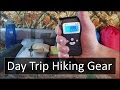 Hiking Gear I Pack For A Day Trip - 20 Lbs.