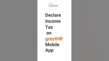 Declare Income Tax on greytHR Mobile App
