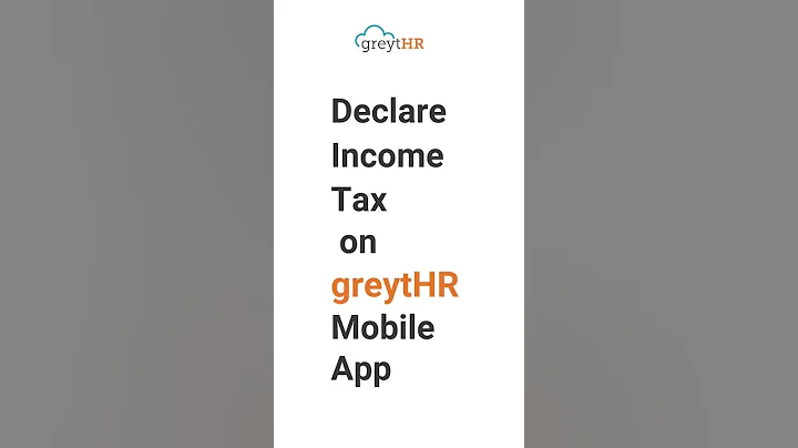 Declare Income Tax on greytHR Mobile App