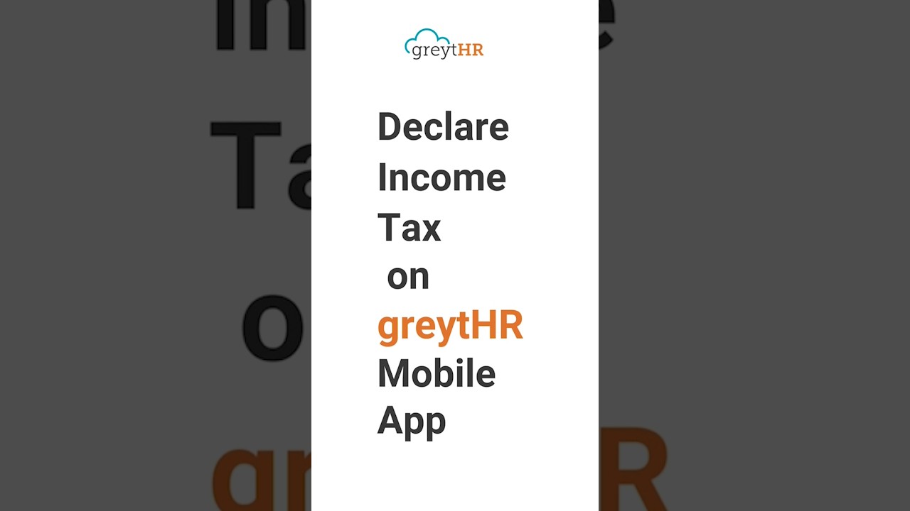 Declare Income Tax on greytHR Mobile App