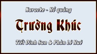 Karaoke Trường Khúc | hồ quảng