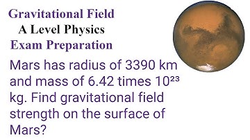 Find the Graviational Field Strength on the Surface of Mars | A Level Physics | Exam Preparation