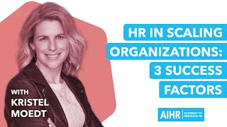 All About Hr - Ep - Hr In Scaling Organizations 3 Success Factors