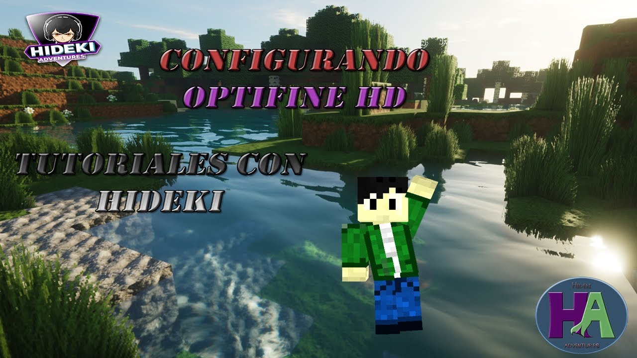 Tutorial configuracion de Optifine HD mod Minecraft 1.13.2