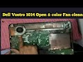 Dell Vostro 1014 Open &amp; Color Fan Clean