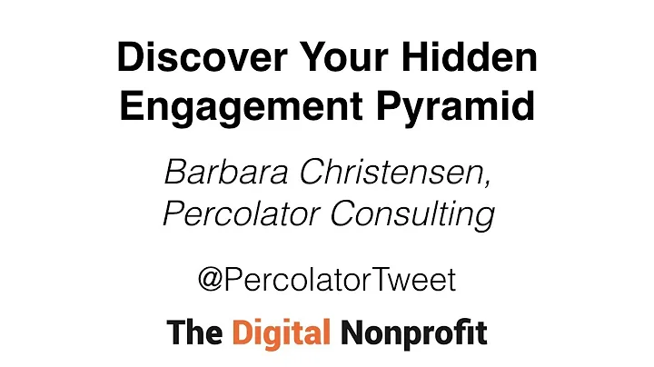 Discover Your Hidden Engagement Pyramid  Barbara C...