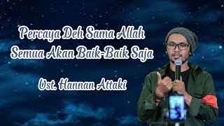 Percaya Deh Sama Allah | Ceramah Ustadz Hannan Attaki