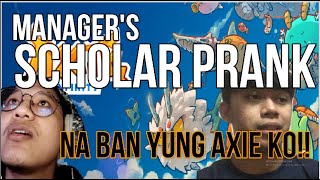 Axie Infinity scholar prank | Pinrank ko scholar ko na Ban yung axie | manager's prank!!!