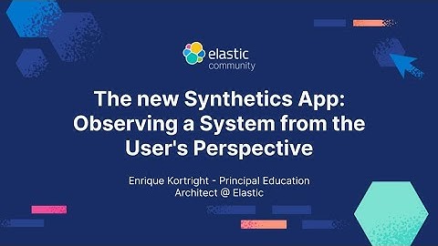 The new Synthetics App: Observing a System from the User