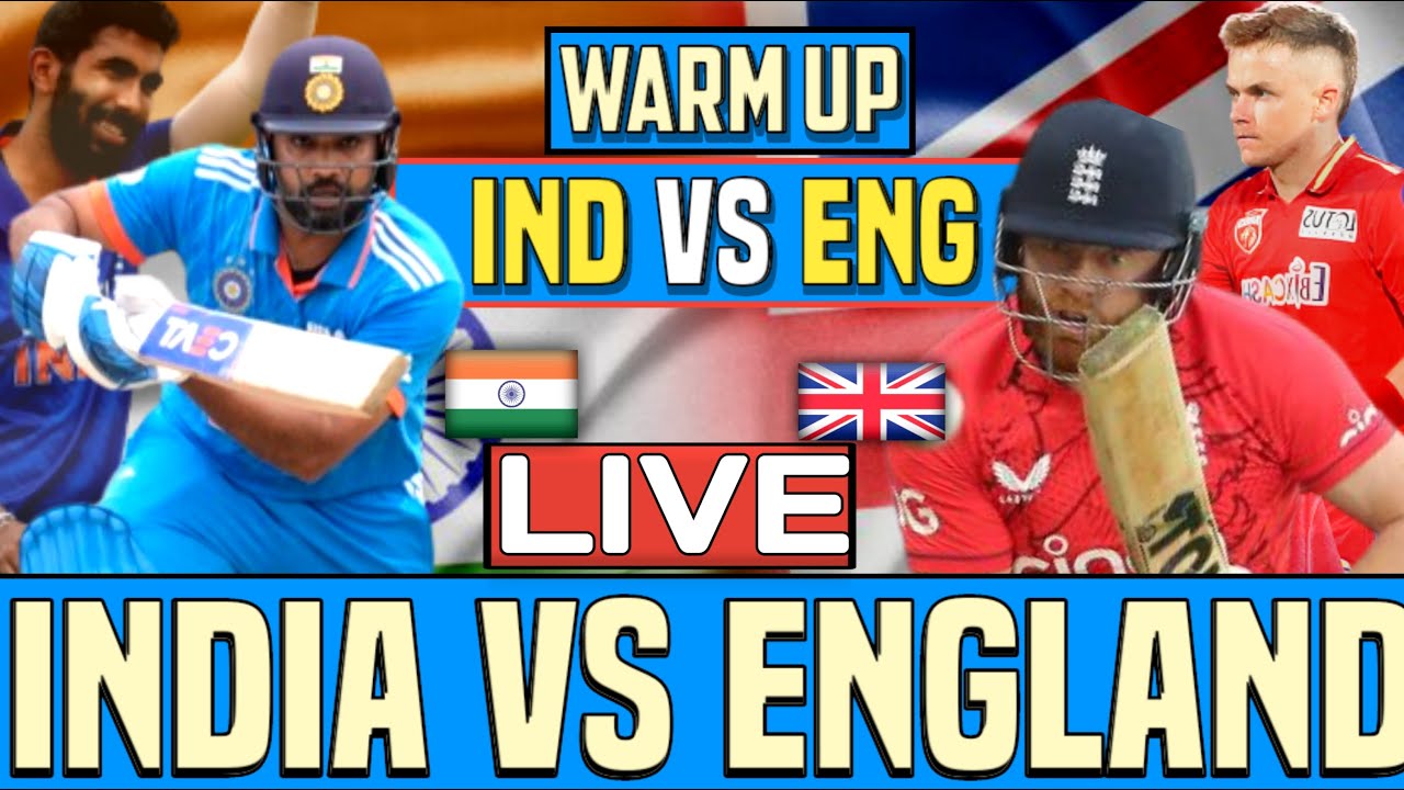 ICC World Cup Warm Up Live IND vs ENG Live India v England Live Scores and Commentary IND Innings