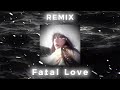 Fatal Love MIX DJ DOUYIN TIKTOK REMIX