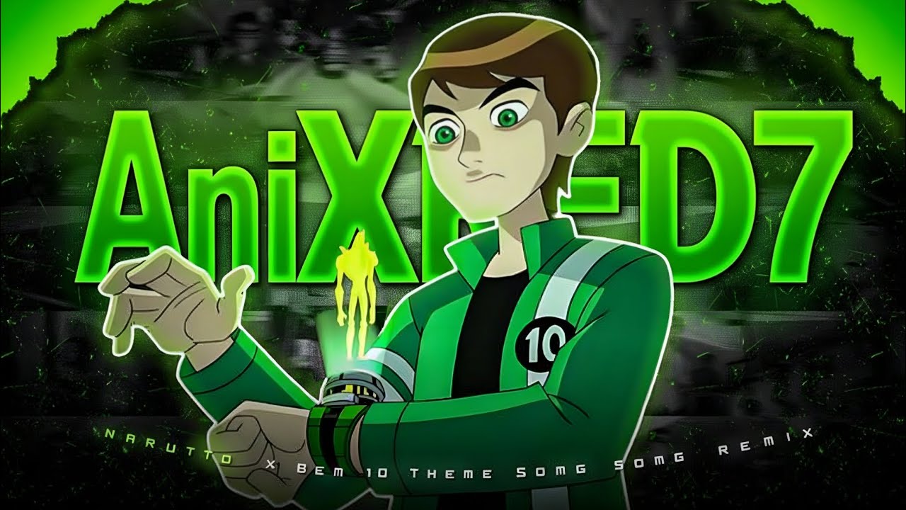 「 Naruto x Ben 10 」| Ben 10 Theme song remix
